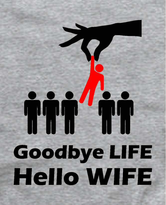 goodbye life hello wife
